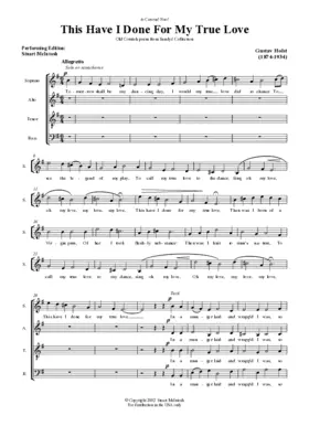 This have I done for my true love