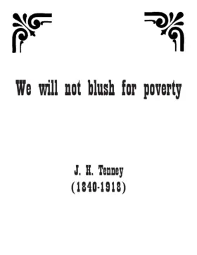 We will not blush for poverty
