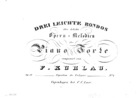 Drei leichte Rondos über beliebte Opern-Melodien fürs Piano Forte