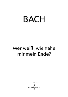 Wer weiß, wie nahe mir mein Ende? BWV 27