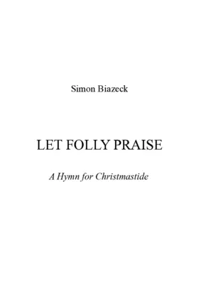 Let folly praise - A Hymn for Christmastide