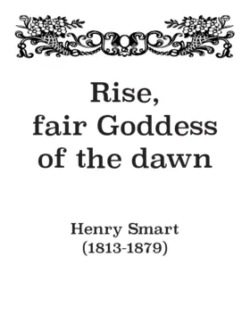 Rise, fair goddess of the dawn