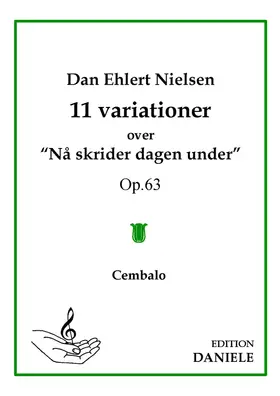 11 Variationer over "Nå skrider dagen under"