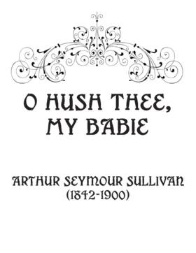 O hush thee, my babie