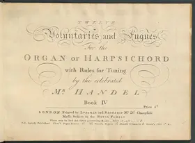 Twelve Voluntaries and Fugues for the Organ or Harpsichord