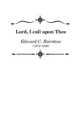 Lord, I call upon Thee