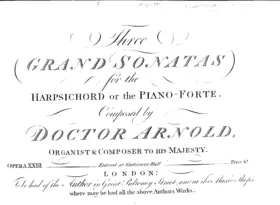 3 Grand Sonatas for the Harpsichord or the Piano-Forte