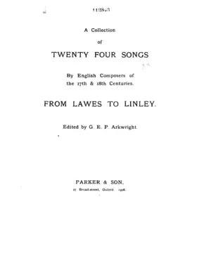 A Collection of 24 Songs by English composers of the 17th and 18th centuries