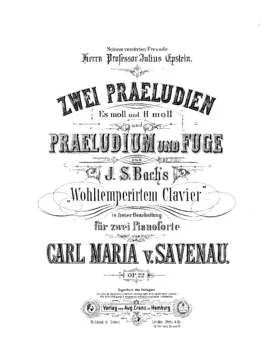 Zwei Praeludien (Es moll und H moll) und Praeludium und Fuge aus J.S. Bach’s 'Wohtemperirtem Clavier' in freier Bearbeitung für zwei Pianoforte