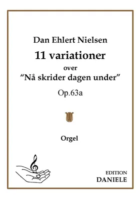 11 Variationer over "Nå skrider dagen under"