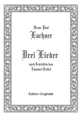 3 Lieder nach Gedichten von Emanuel Geibel