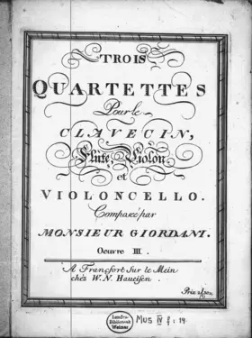 Trois Quartettes Pour le Clavecin, Flûte, Violon et Violoncello.