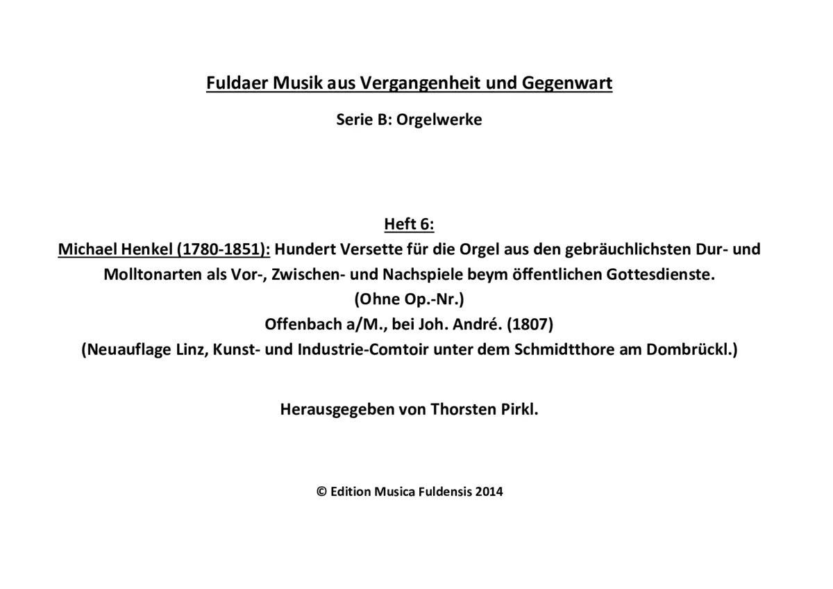 Hundert Versette für die Orgel aus den gebräuchlichsten Dur- und Molltonarten als Vor-, Zwischen- und Nachspiele beym öffentlichen Gottesdienste - Page 1