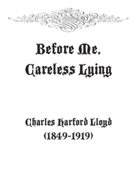 Before me, careless lying