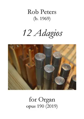 12 Adagios for Organ